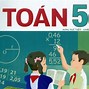 Cách Học Giỏi Môn Toán Lớp 5