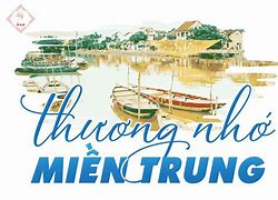 Chiều Nay Có Phải Anh Về Miền Trung