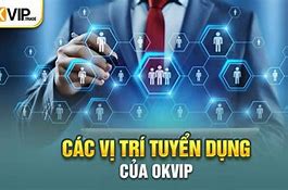 Công Ty Okvip Tuyển Dụng