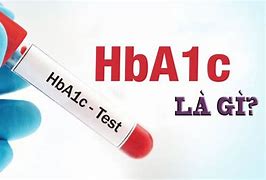 Ý Nghĩa Xét Nghiệm Hba1C